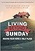 Living Beyond Sunday: Making Your Home a Holy Place