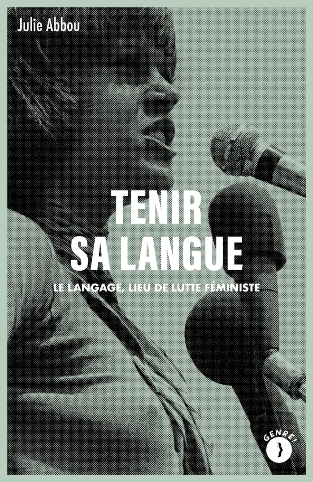 Tenir sa langue - Le langage, lieu de lutte féministe (Paperback)