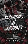 Slashers & Secrets by A.R. Breck
