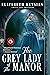 The Grey Lady of the Manor ...