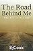 The Road Behind Me: The Lie...