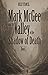 Mark McGee and the Valley of the Shadow of Death by Billy Stancil