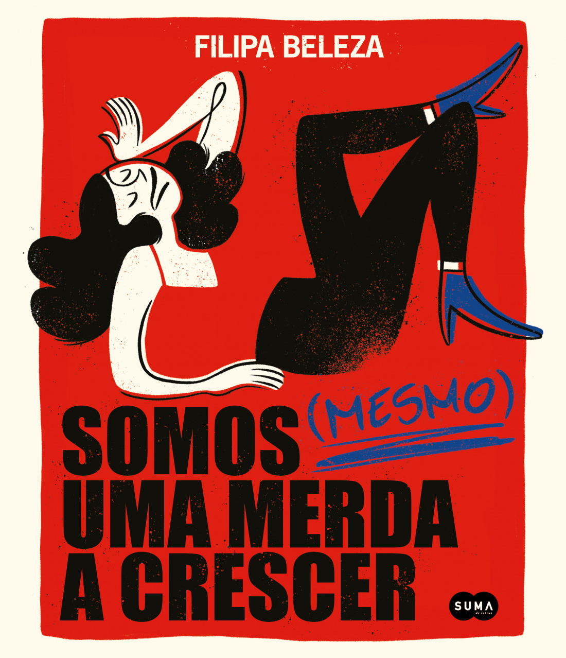 Somos (Mesmo) Uma Merda a Crescer