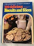The Australian Women's Weekly 100 Delicious Biscuits and Slices