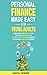Personal Finance Made Easy for Young Adults: Discover How to Pay Off Debt Faster, Raise Your Credit Score, and Achieve Financial Freedom by Budgeting and Creating Multiple Income Streams
