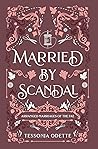Married by Scandal by Tessonja Odette