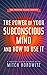 The Power of Your Subconscious Mind and How to Use It (Master Class Series)