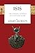 Isis: The Eternal Goddess of Egypt and Rome (Egyptian Gods & Goddesses)