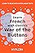Learn French with classics War of the Buttons: Interlinear French to English (Learn French with Interlinear Stories for Beginners and Advanced Readers)