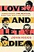 Love and Let Die by John Higgs