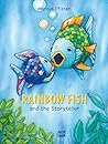 Rainbow Fish and the Storyteller by Marcus Pfister