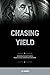 By Jay Kerner Chasing Yield - An Individual Investor's Guide ... by Jay Kerner