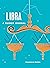 Libra: A Guided Journal: A Celestial Guide to Recording Your Cosmic Libra Journey (Astrological Journals)