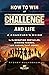 How to Win at The Challenge...