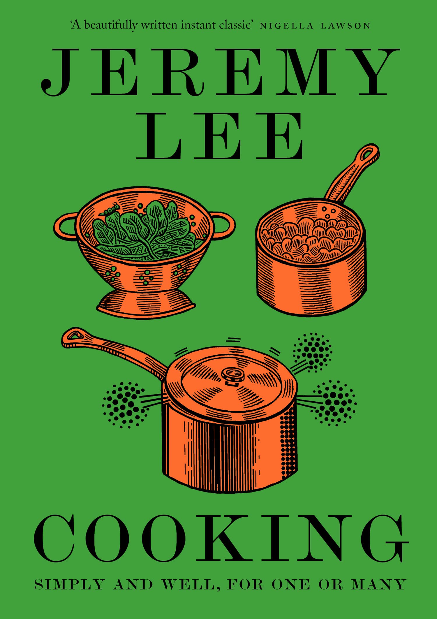 Cooking: Simply and well, for one or many (Hardcover)