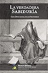 La verdadera sabiduría: Guía devocional en Proverbios (Guías devocionales nº 3) (Spanish Edition)