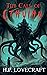 The Call of Cthulhu: Lovecraft Horror Novella (Annotated)