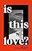 Is This Love?