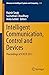 Intelligent Communication, Control and Devices: Proceedings of ICICCD 2017 (Advances in Intelligent Systems and Computing Book 624)