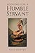 Looking for a Humble Servant