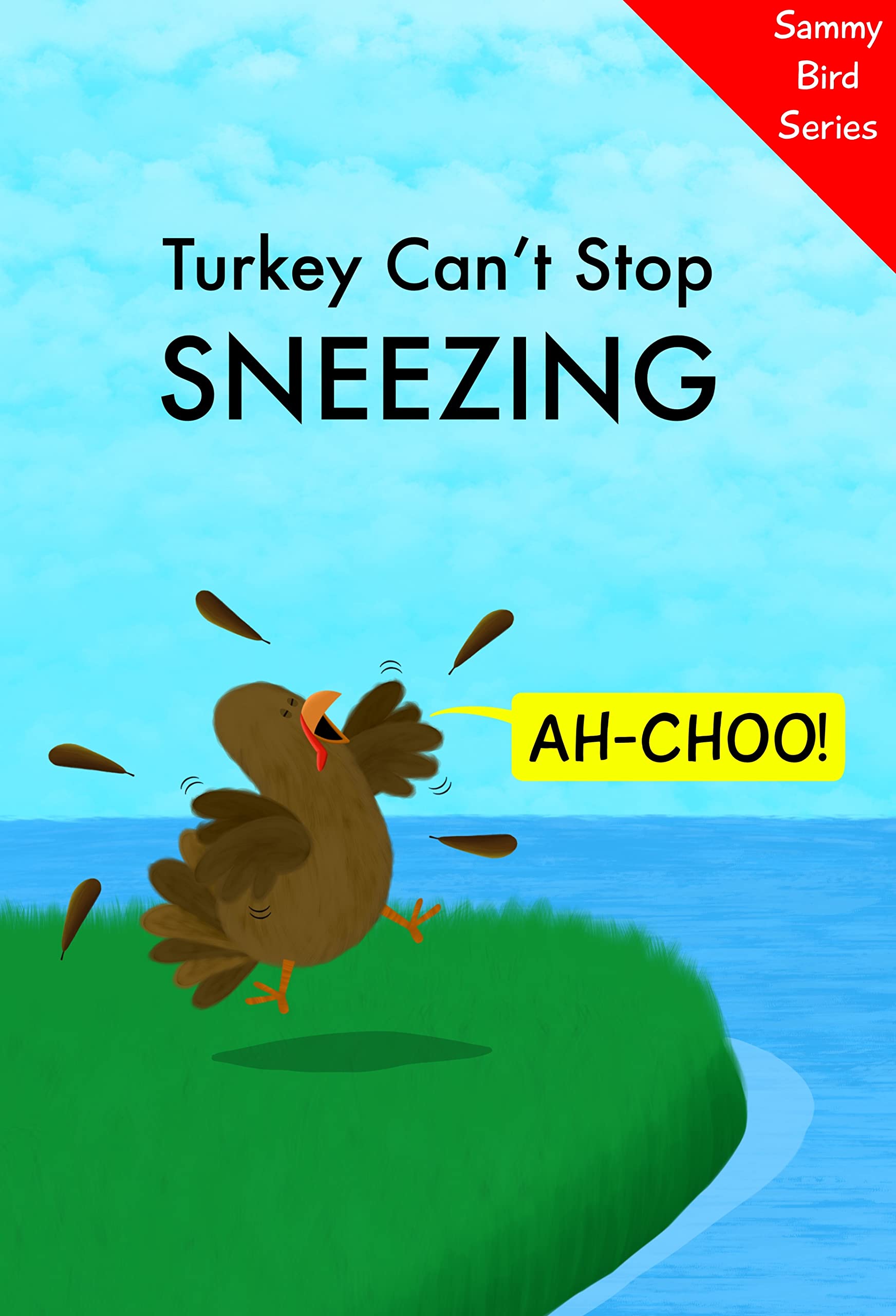 Turkey Can’t Stop Sneezing (Sammy Bird)