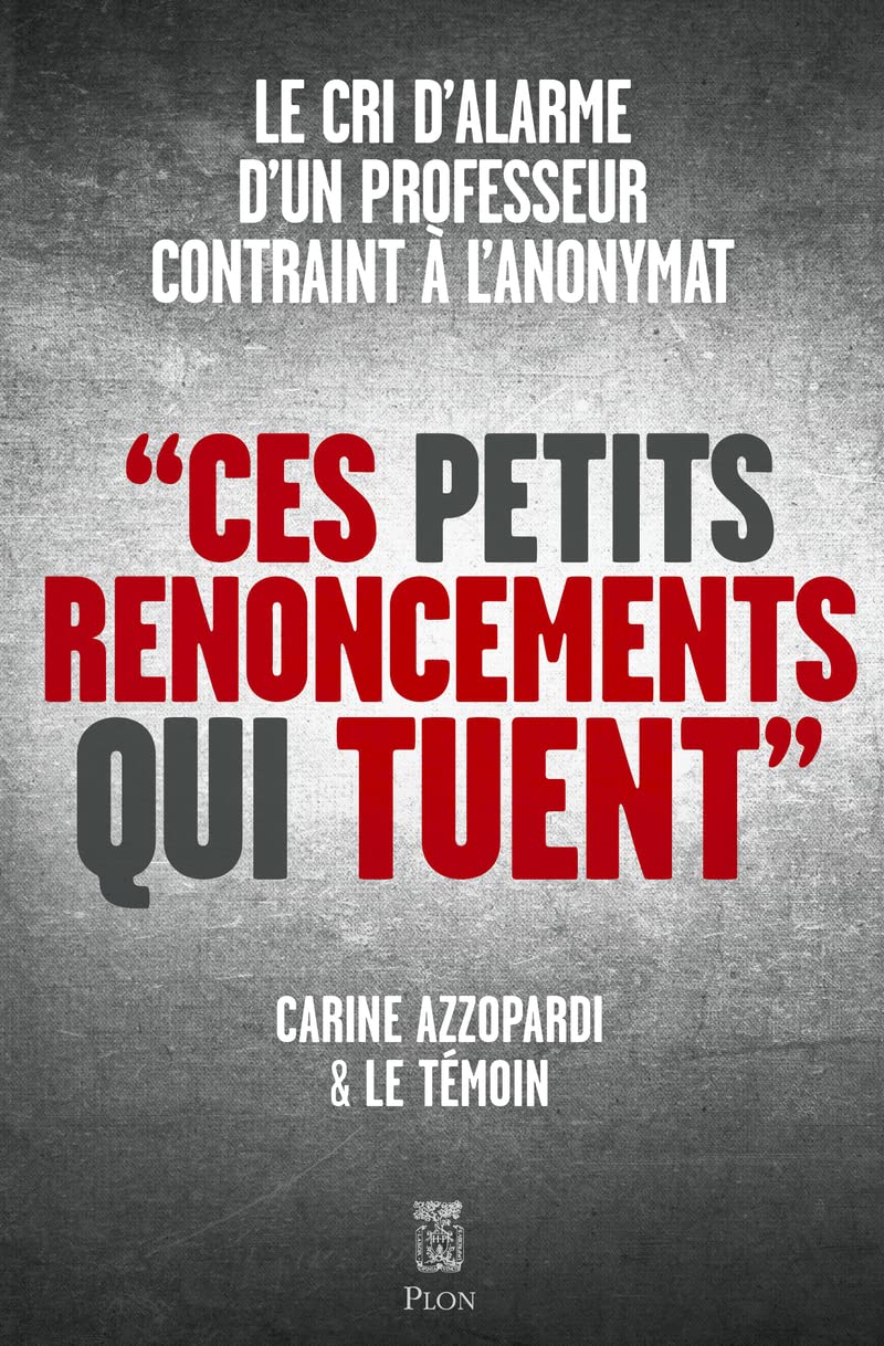 Ces petits renoncements qui tuent (Paperback)