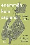 Enemmän kuin sapiens : kasvu elonkirjon jäseneksi