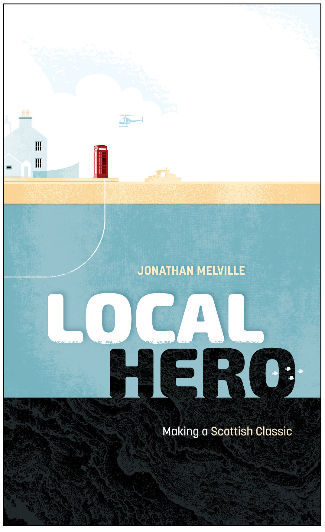 Local Hero: Making a Scottish Classic (Hardcover)