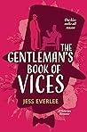 The Gentleman's Book of Vices by Jess Everlee