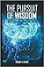 Pursuit of Wisdom