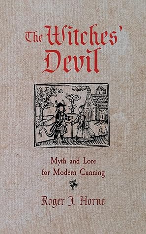 The Witches' Devil: Myth and Lore for Modern Cunning (The Folk Witch Library)