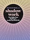 Shadow Work by Danielle Massi LMFT