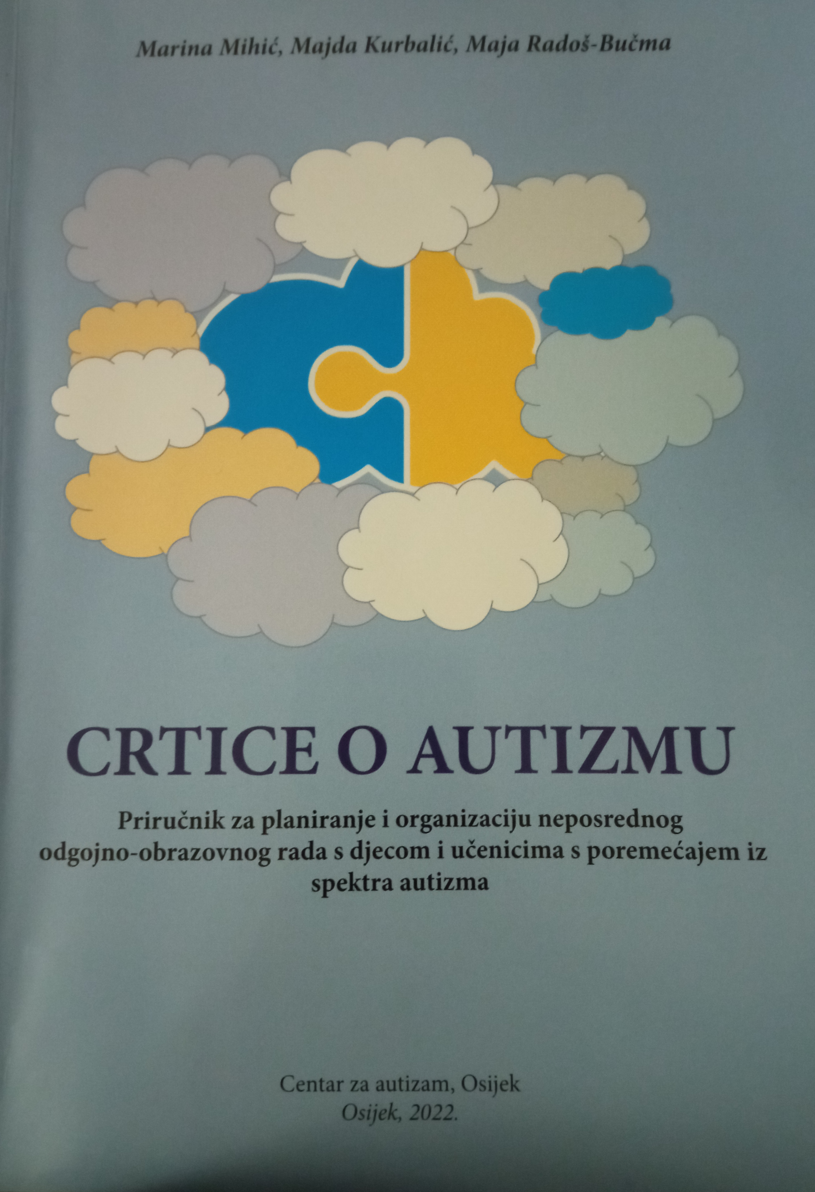 Crtice o autizmu: Priručnik za planiranje i organizaciju neposrednog odgojno-obrazovnog rada s djecom i učenicima s poremećajem iz spektra autizma