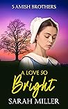 A Love so Bright (5 Amish Brothers #2)