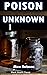 Poison Unknown: A Golden Age Murder Mystery (Black Heath Classic Crime)