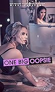 ONE BIG OOPSIE: A Tale of Reluctant Feminization