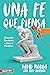 Una fe que piensa by David Noboa