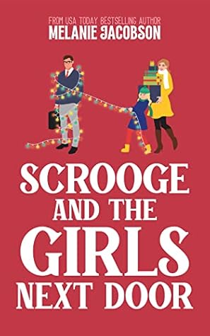 Scrooge and the Girls Next Door (Creekville Kisses, #4)