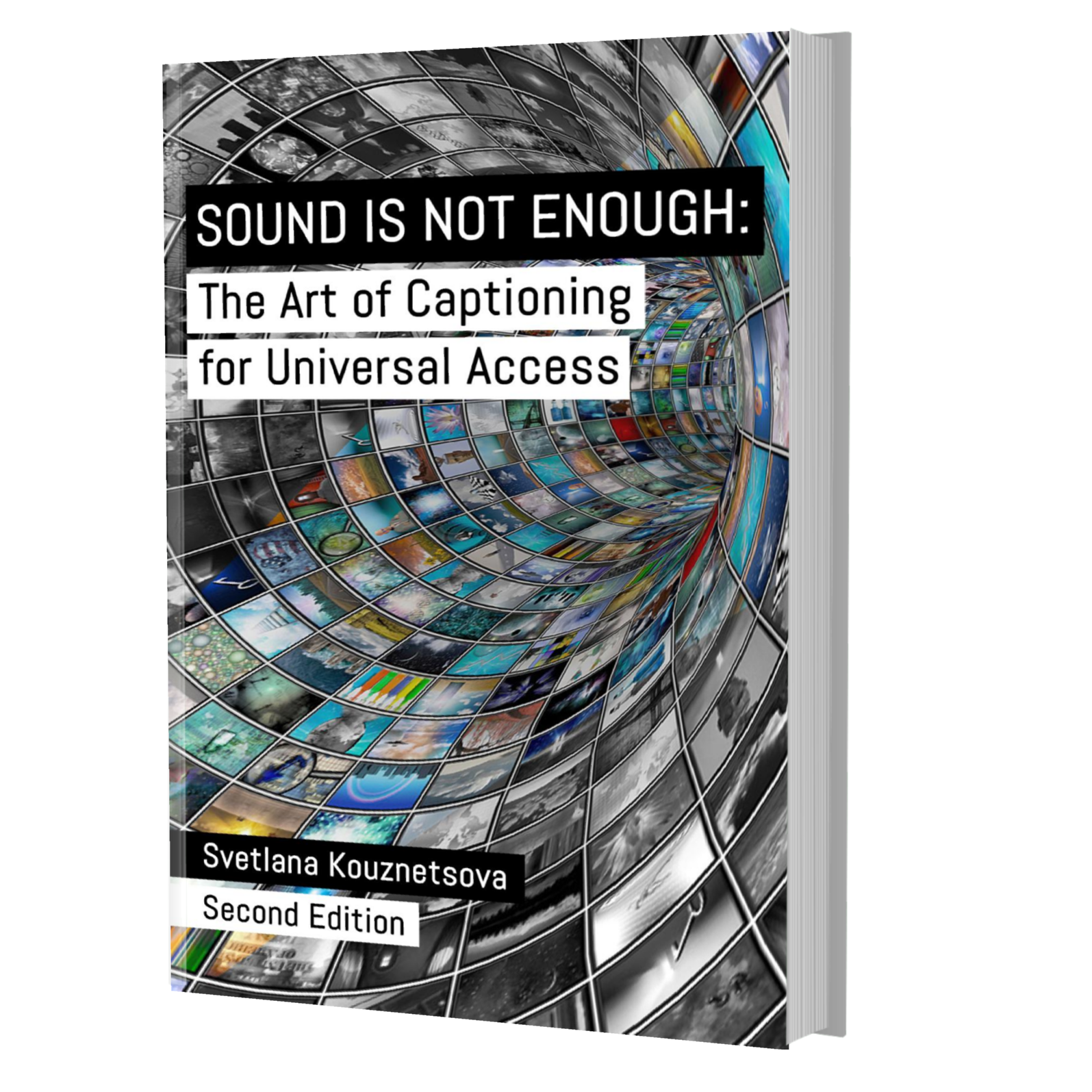 Sound Is Not Enough: The Art of Captioning for Universal Access