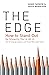 The Edge: How to Stand Out by Showing You’re All In (For Emerging Leaders and Those Who Lead Them)