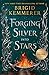 Forging Sliver Into Stars (Forging Sliver Into Stars #1)