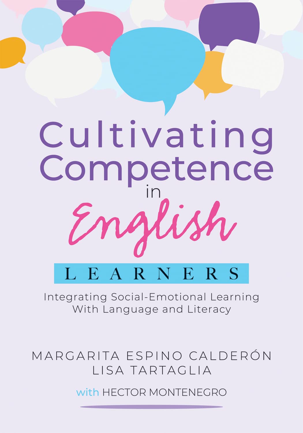 Cultivating Competence in English Learners: Integrating Social-Emotional Learning With Language and Literacy (Perfect Paperback)