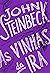 As vinhas da ira by John Steinbeck