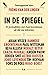 In de spiegel: 79 journalisten over hun mooiste, pijnlijkste, wonderlijkste en meest leerzame interview (Dutch Edition)