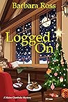 Logged On by Barbara  Ross