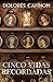Cinco vidas recordadas (Spanish Edition)