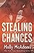 Stealing Chances: a Taking Chances alternate universe novel