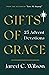 Gifts of Grace: 25 Advent Devotions (Devotional for Christmas reflecting on a few short verses each day that will help you meditate on Christ)
