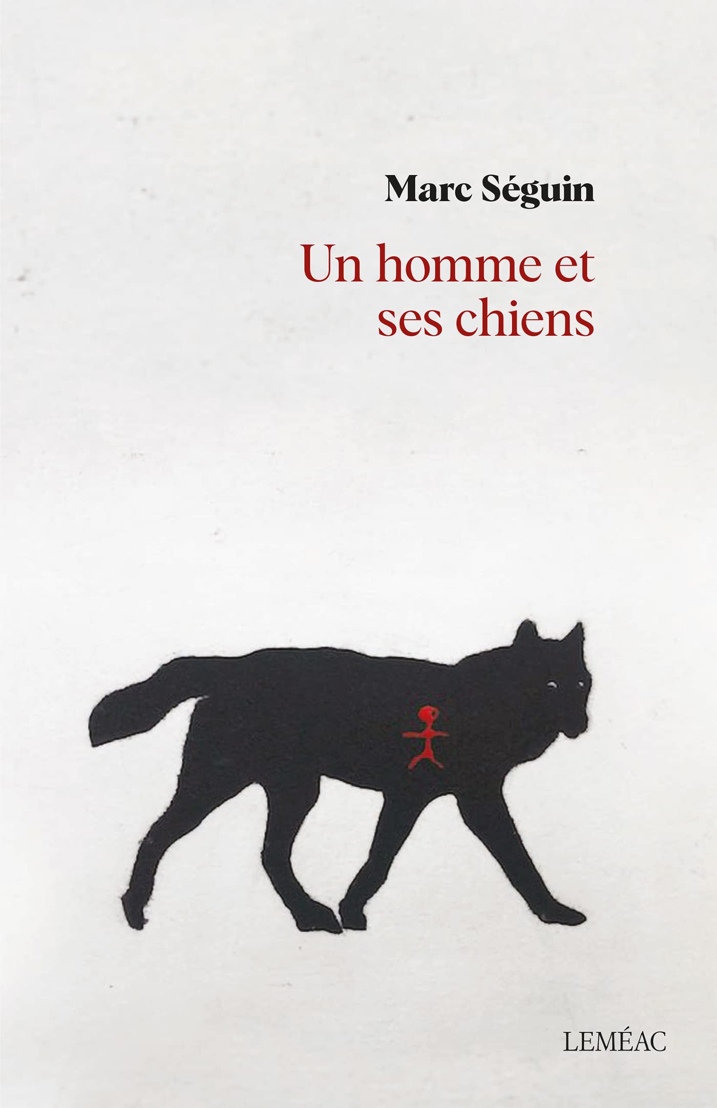 Un homme et ses chiens (French Edition)