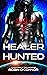 Healer Hunted (Gladiators of the Vagabond #5)